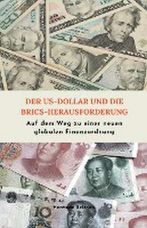 Selchow, H: US-Dollar und die BRICS-Herausforderung Auf dem