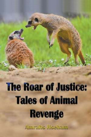 The Roar of Justice de Amrahs Hseham