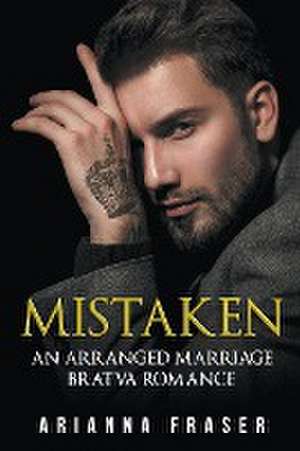 Mistaken - An Arranged Marriage Bratva Romance de Arianna Fraser