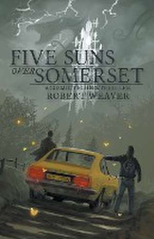 Five Suns Over Somerset de Robert Weaver