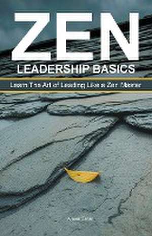 Zen Leadership Basics de Aimen Eman