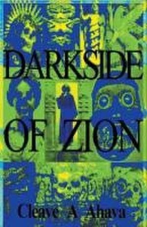 Darkside of Zion de Cleave Ahava