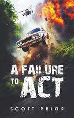 A Failure To Act de Scott Prior