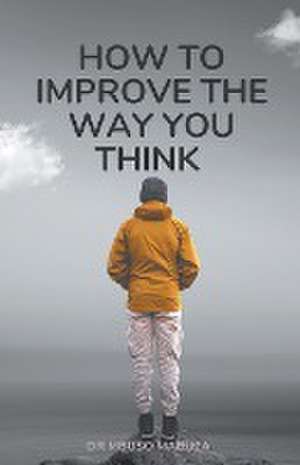 How To Improve The Way You Think de Mbuso Mabuza