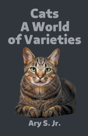 Cats A World of Varieties de Ary Jr. S.