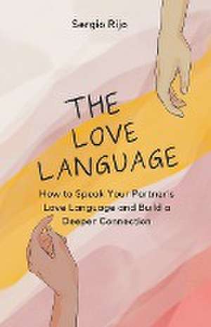 The Love Language de Sergio Rijo