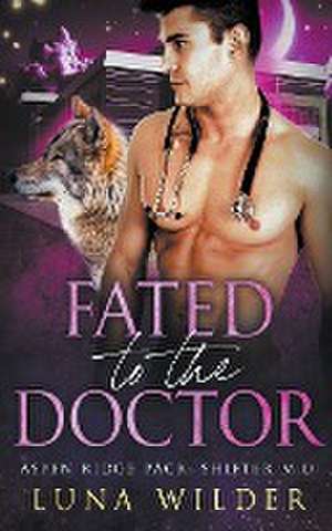 Fated To The Doctor de Luna Wilder