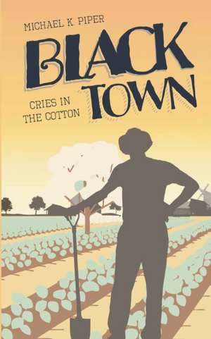 Black Town de Michael K. Piper