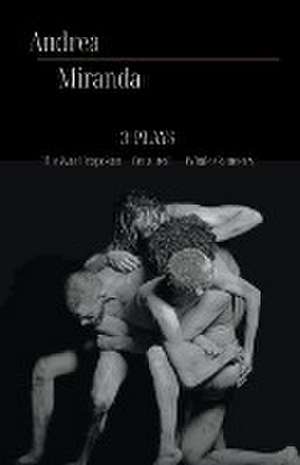 3 Plays de Andrea Miranda