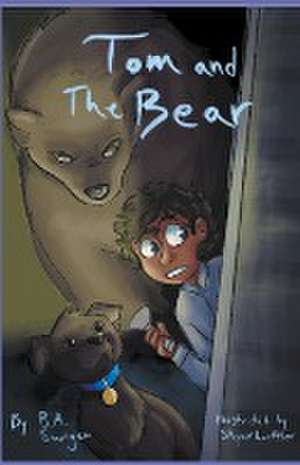 Tom and The Bear de B. A. Swiger