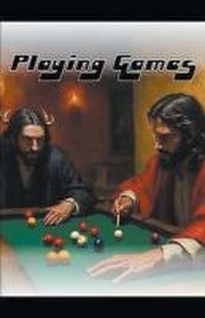 Playing Games de Samuel Ludke