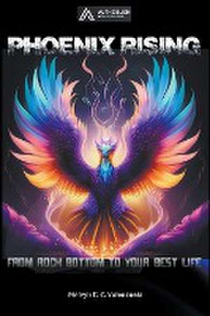 Phoenix Rising de Melvyn C. C. Valenzuela