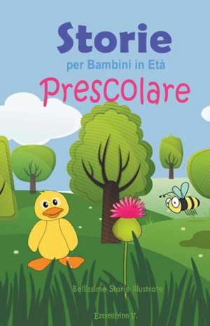 Storie per Bambini in Età Prescolare de V. Estrellíyinn