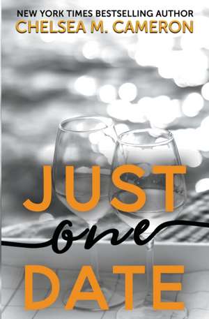 Just One Date de Chelsea M. Cameron