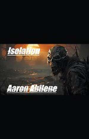 Isolation de Aaron Abilene