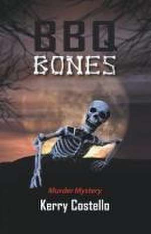 BBQ Bones de Kerry Costello