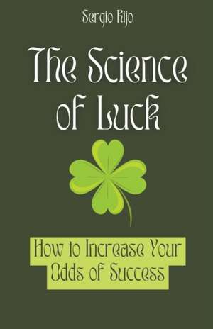 The Science of Luck de Sergio Rijo