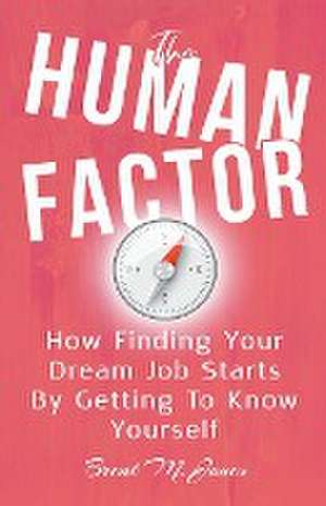 The Human Factor de Brent M. Jones