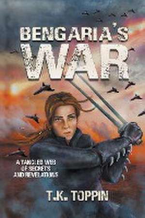 Bengaria's War de T. K. Toppin