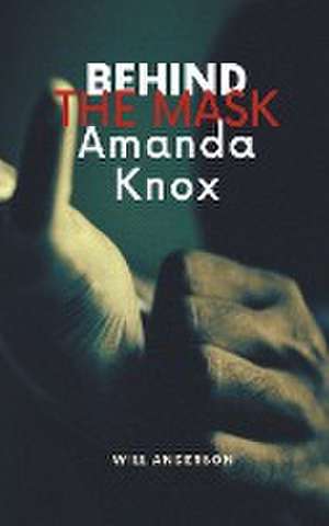 Behind the Mask de Will Anderson