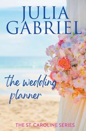 The Wedding Planner de Julia Gabriel