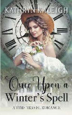 Once Upon a Winter's Spell de Kathryn Kaleigh