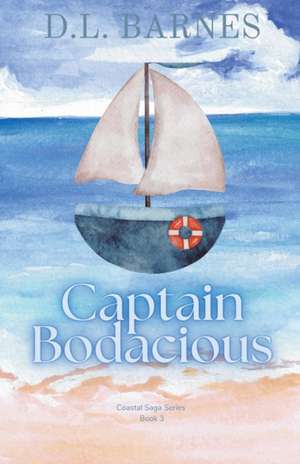 Barnes, D: Captain Bodacious
