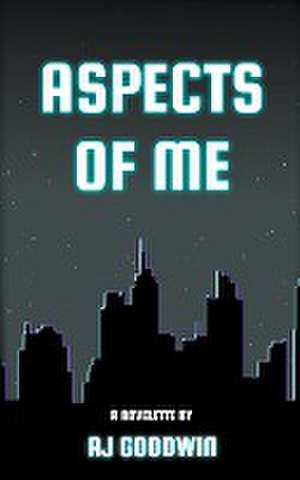 Aspects of Me de Aj Goodwin