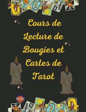 Cours de Lecture de Bougies et Cartes de Tarot de Rubi Astrólogas