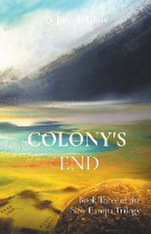 Colony's End de N Joseph Glass