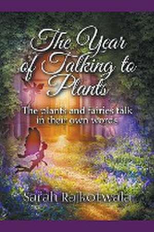 The Year of Talking to Plants de Sarah Rajkotwala