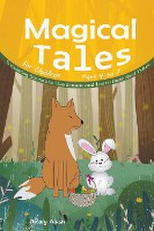 Magical Tales for Children Ages 4 to 7 de Ritaly Alush