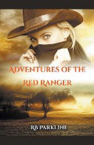 Adventures Of The Red Ranger de Rb Parkline