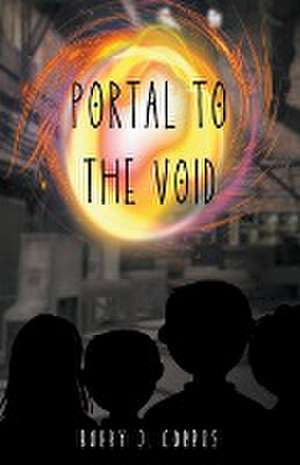 Portal to the Void de Bobby J Corpus