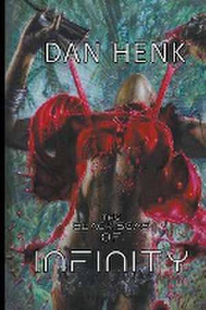 The Black Seas of Infinity de Dan Henk