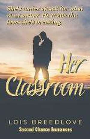 Her Classroom de Lois Breedlove