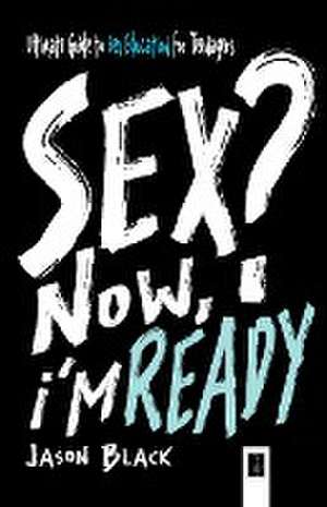 Sex? Now, I'm Ready... de Jason Black