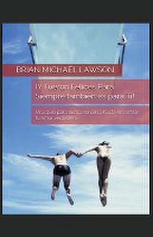 ¡Y Fueron Felices Para Siempre también es para Ti! de Brian Michael Lawson