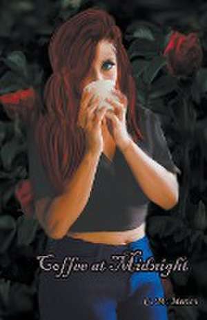 Coffee at Midnight de C. M. Morton