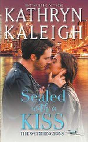 Sealed with a Kiss de Kathryn Kaleigh