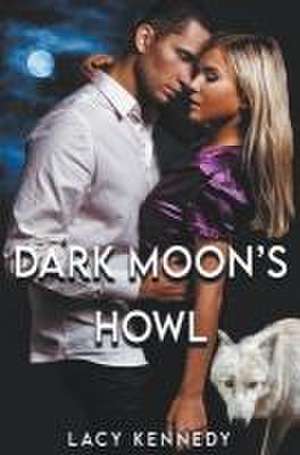 Dark Moon's Howl de Lacy Kennedy