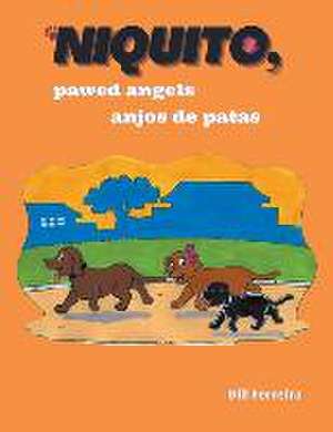 Niquito, powed angels/ Niquito, anjos de patas de Dill Ferreira