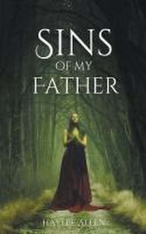 Sins of my Father de Haylee Allen