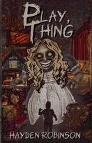 Play, Thing de Hayden Robinson
