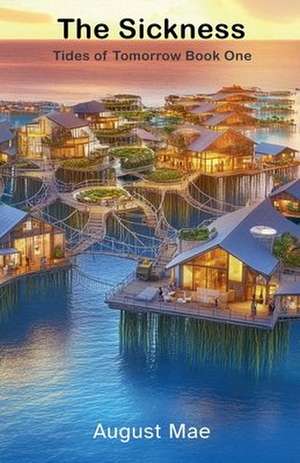 The Sickness de August Mae