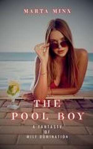 The Pool Boy de Marta Minx