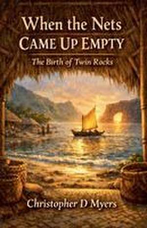 When the Nets Came Up Empty de Christopher D Myers