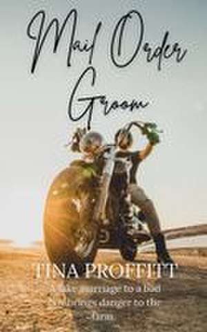 Mail Order Groom de Tina Proffitt