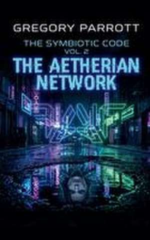 The Aetherian Network de Gregory Parrott