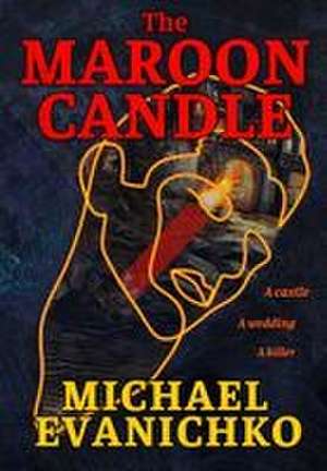 The Maroon Candle de Michael Evanichko